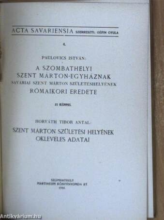 A szombathelyi Szent Márton-egyháznak Savariai Szent Márton születéshelyének rómaikori eredete/Szent Márton születési helyének okleveles adatai