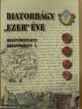 Biatorbágy "ezer" éve