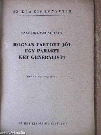 Hogyan tartott jól egy paraszt két generálist?