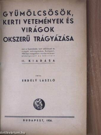 Gyümölcsösök, kerti vetemények és virágok okszerű trágyázása