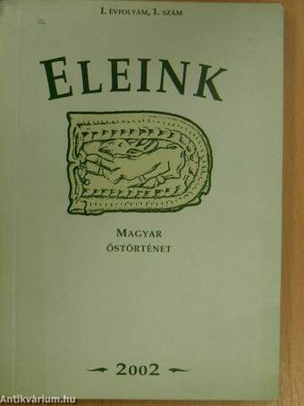 Eleink - Magyar őstörténet 2002/1-2