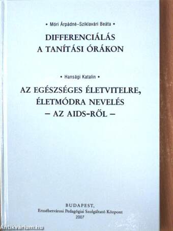 Differenciálás a tanítási órákon/Az egészséges életvitelre, életmódra nevelés - Az AIDS-ről