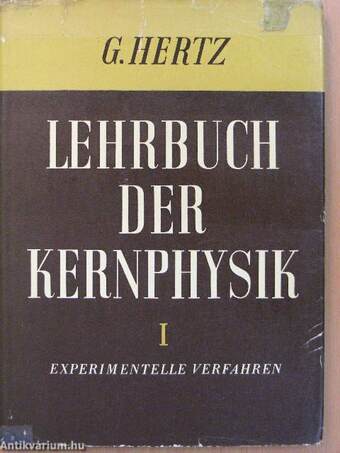 Lehrbuch der Kernphysik I-II.