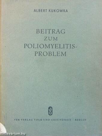 Beitrag zum Poliomyelitis-Problem