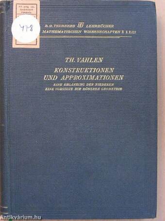 Konstruktionen und Approximationen in systematischer Darstellung