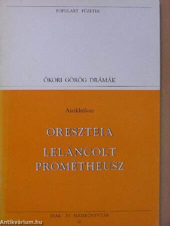 Oreszteia/Leláncolt Prométheusz