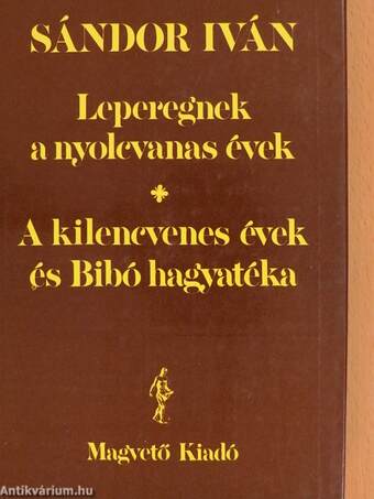 Leperegnek a nyolcvanas évek/A kilencvenes évek és Bibó hagyatéka (dedikált példány)