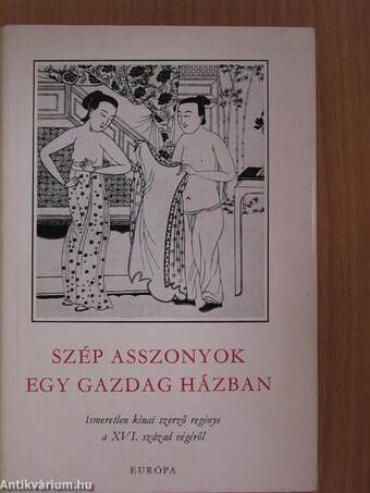 Szép asszonyok egy gazdag házban I-II.