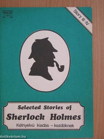 Selected Stories of Sherlock Holmes III-IV.