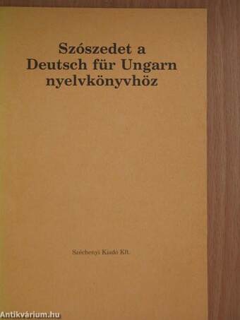 Szószedet a Deutsch für Ungarn nyelvkönyvhöz