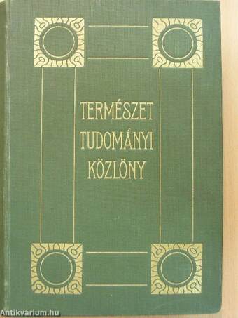 Természettudományi Közlöny 1912. január-december/Pótfüzetek a Természettudományi Közlönyhöz 1912. január-december