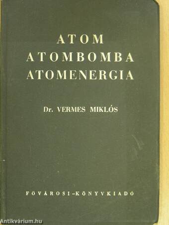 Atom, atombomba, atomenergia