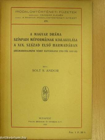 A magyar dráma színpadi műformáinak kialakulása a XIX. század első harmadában