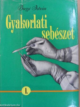 Gyakorlati sebészet I-II.