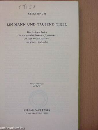 Ein Mann und tausend Tiger