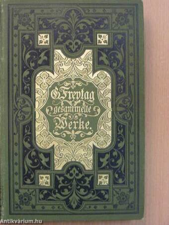 Gesammelte Werke von Gustav Freytag 2-14., 16-22. (nem teljes sorozat) (gótbetűs)