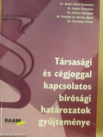 Társasági és cégjoggal kapcsolatos bírósági határozatok gyűjteménye