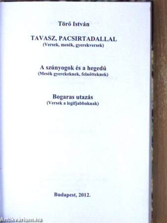 Tavasz, pacsirtadallal/A szúnyogok és a hegedű/Bogaras utazás