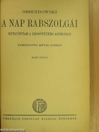 A nap rabszolgái I-II.