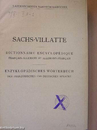 Sachs-Villatte enzyklopädisches Französisch-Deutsches und Deutsch-Französisches Wörterbuch II./Sachs-Villatte Dictionnaire Encyclopédique Francais-Allemand et Allemand-Francais