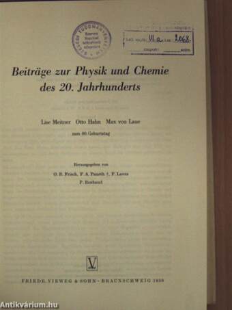 Beiträge zur Physik und Chemie des 20. Jahrhunderts