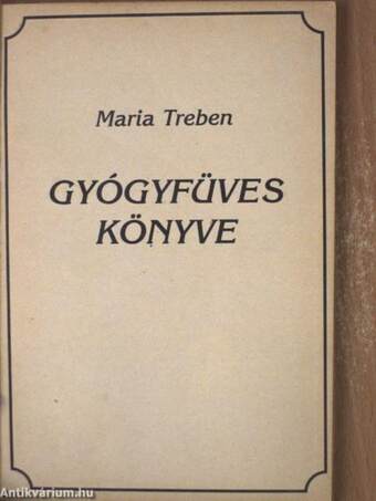 Maria Treben gyógyfüves könyve