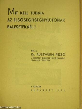 Mit kell tudnia az elsősegitségnyujtónak baleseteknél?