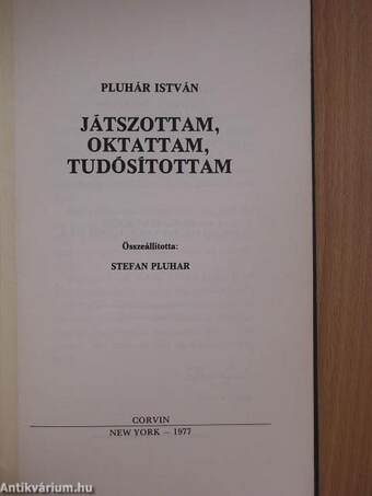 Játszottam, oktattam, tudósítottam