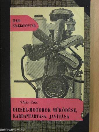 Diesel-motorok működése, karbantartása, javítása