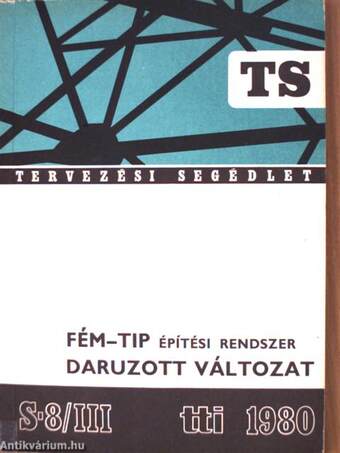 FÉM-TIP építési rendszer - Vázszerkezet alrendszer - Daruzott változat