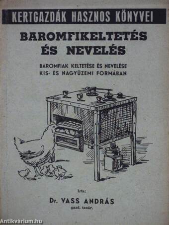 Baromfikeltetés és nevelés