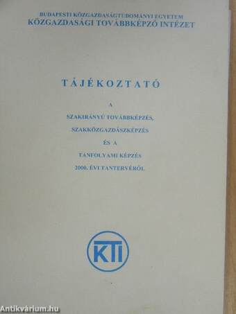 Tájékoztató a szakirányú továbbképzés, szakközgazdászképzés és a tanfolyami képzés 2000. évi tantervéről