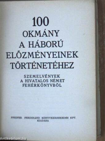 100 okmány a háború előzményeinek történetéhez