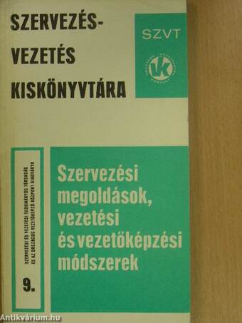 Szervezési megoldások, vezetési és vezetőképzési módszerek 9.