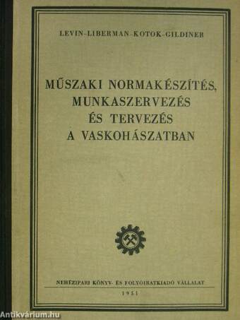 Műszaki normakészítés, munkaszervezés és tervezés a vaskohászatban