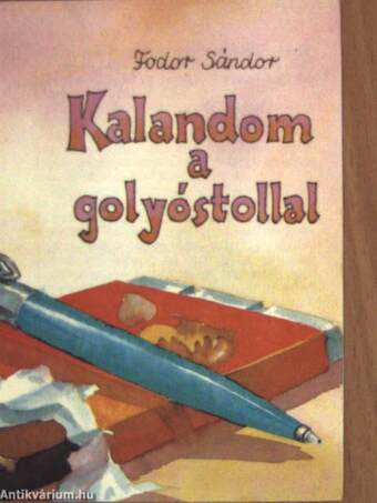 Kalandom a golyóstollal