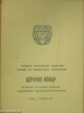 Gépipari Tudományos Egyesület Energia és Vegyiparigép Szakosztály gépipari hónap keretében rendezett jubileumi taggyüléssel egybekötött rendezvénye