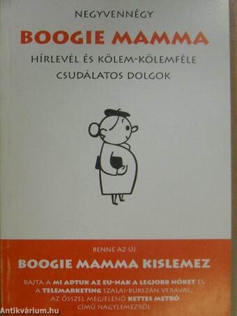 Negyvennégy Boogie Mamma hírlevél és kölem-kölemféle csudálatos dolgok - CD-vel