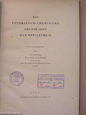 Die physikalisch-chemischen Grundlagen der Metallurgie