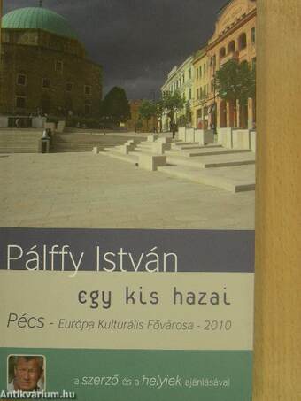 Pécs - Európa Kulturális Fővárosa - 2010