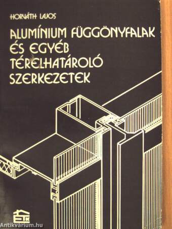 Alumínium függönyfalak és egyéb térelhatároló szerkezetek