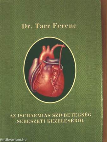 Az ischaemiás szívbetegség sebészeti kezeléséről