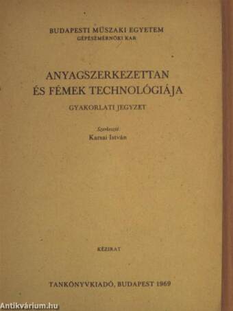 Anyagszerkezettan és fémek technológiája