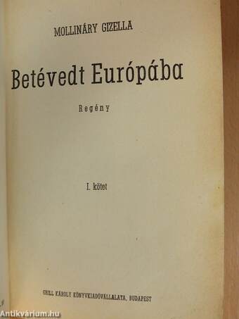 Betévedt Európába I-II.