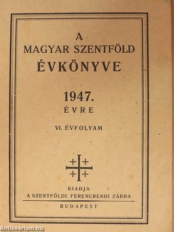 A magyar Szentföld évkönyve az 1947. évre