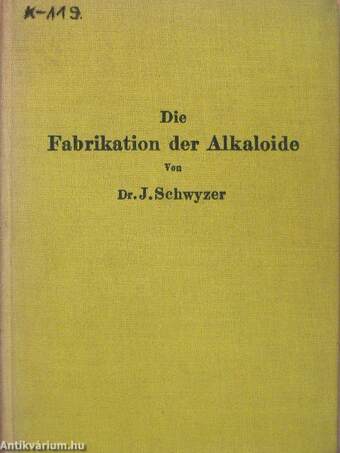 Die Fabrikation der Alkaloide