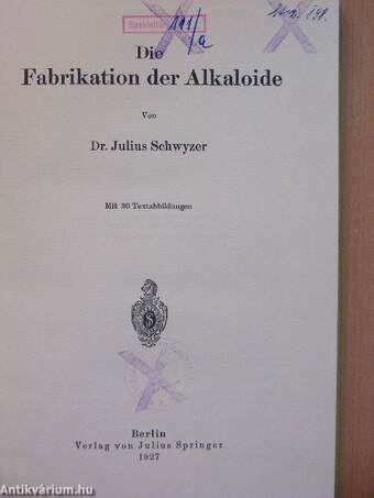 Die Fabrikation der Alkaloide