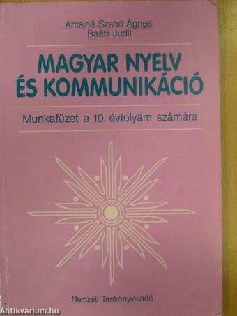 Magyar nyelv és kommunikáció - Munkafüzet a 10. évfolyam számára