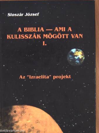 A Biblia - ami a kulisszák mögött van I-II.