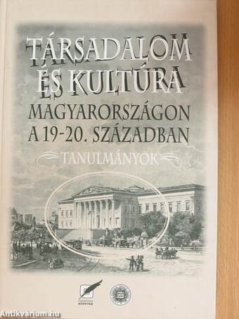 Társadalom és kultúra Magyarországon a 19-20. században